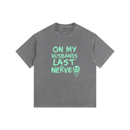 On my husbands last nerve Vintage Washed Oversized Cotton T-Shirt